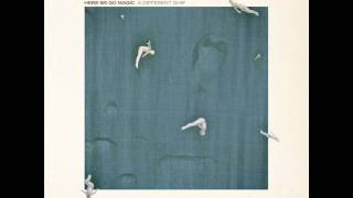 Here We Go Magic - Over The Ocean