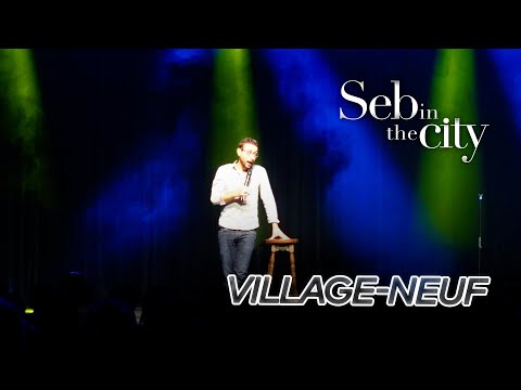 Seb In The City - Village-Neuf