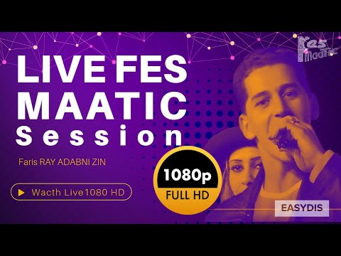 Faris Ray - Adabni Zine [Live Fes Maatic Session] [1080HD]