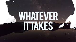 &#39;Whatever It Takes&#39; Official Lyric Video