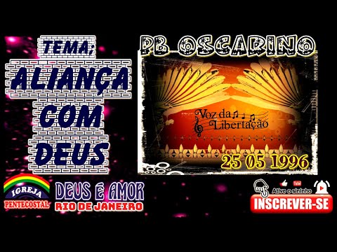 “PB. OSCARINO | ALIANÇA COM DEUS 🤝 Palavra de Compromisso e Fé - 1996”