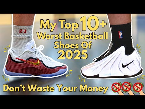 My Top 10+ Worst Basketball Shoes Of 2025 - Don't Do It