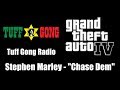 GTA IV (GTA 4) - Tuff Gong Radio | Stephen Marley - "Chase Dem"