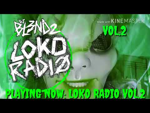 LOKO RADIO VOL.2 - DJ BL3ND 2
