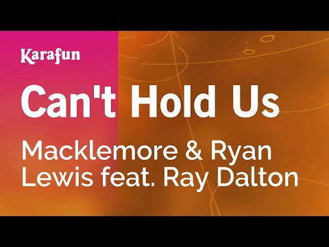 Can't Hold Us - Macklemore & Ryan Lewis & Ray Dalton | Karaoke Version | KaraFun