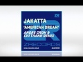 Jakatta - American Dream (Andre Crom & Chi ...