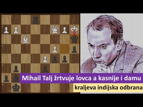 Mihail Talj žrtvuje lovca a kasnije i damu - kraljeva indijska odbrana   šahovske partije