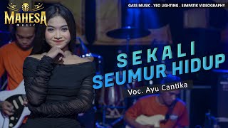 Download lagu Sekali Seumur Hidup Ayu Cantika MAHESA Music Sekal... mp3