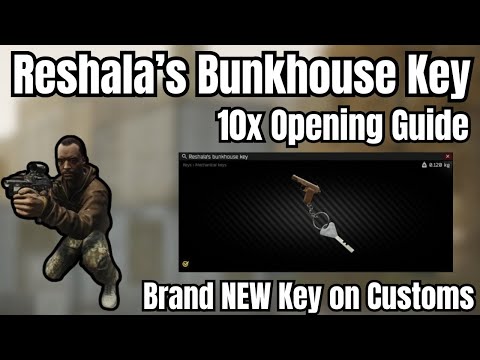[1.00] Reshalas Bunkhouse Key 10x Opening Guide - New Customs Key