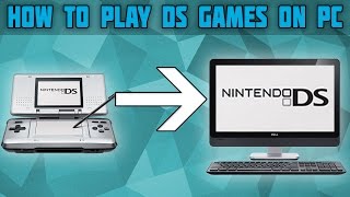 How to Play Nintendo DS Games on PC! Nintendo DS Emulator! DesMume Emulator Setup Tutorial!