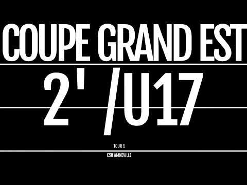 U17 - COUPE GRAND EST - VEYMERANGE - CSO AMNEVILLE