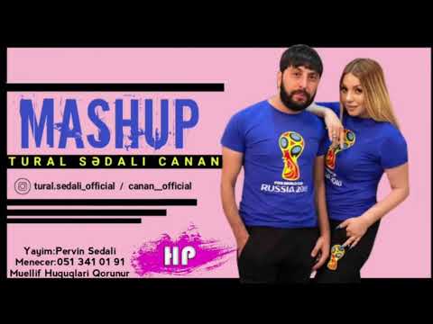 Tural Sedali ft Canan Mashup 2019 yeni
