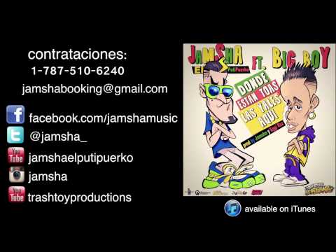 Jamsha ft. Big Boy (Donde Estan Toas Las Yales Aqui) prod by Jamsha & Eggi Ruz