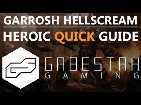 Garrosh Hellscream Heroic Quick Raid Guide [VOX]