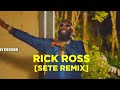 Rick Ross 's Verse On Sete Remix By K.O Ft Young Stunna & Blxckie