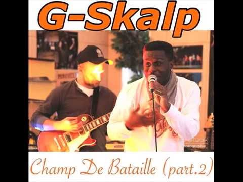 G-Skalp - Champ De Bataille (Part.2) - Prod. by Real See (Audio No Master)