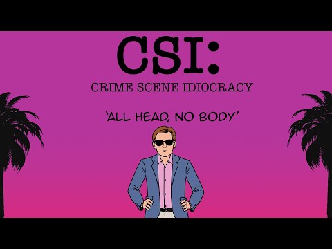 Funny CSI Parody - All Head No Body - True Crime
