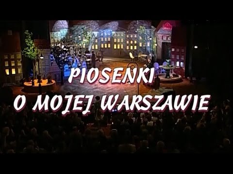 Piosenki o mojej Warszawie  (cz. 2) - VI Gala Piosenki Biesiadnej (1999)