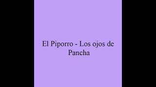 El Piporro y sus canciones 1: El taconazo, Los ojos de Pancha, El ojo de vidrio
