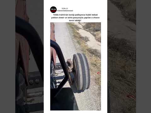 Traktörün Lastiği Patlayınca Demir ve Tahta Parçasıyla Yaptığımız Tamir 🫣