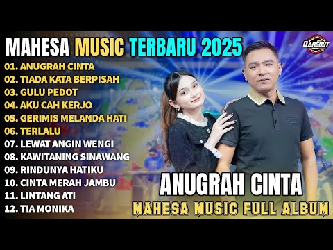 ANUGRAH CINTA - TIADA KATA BERPISAH - GULU PEDOT | Mahesa Music Full Album Terbaru 2025 | TRENDING