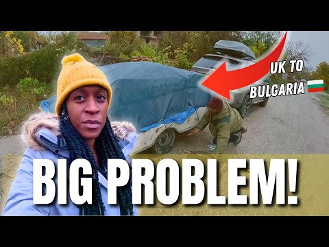 HORRIBLE JOURNEY! UK to Bulgaria 