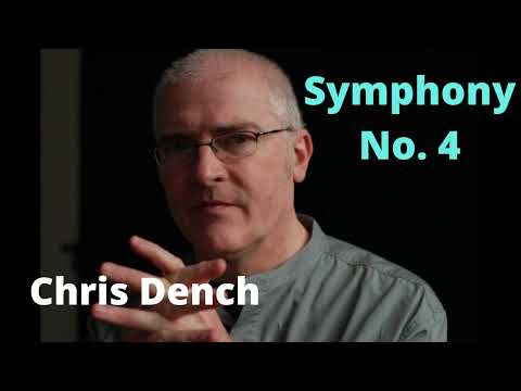 Chris Dench - Symphony No 4 (1994-97)