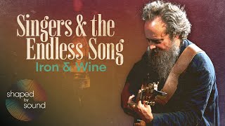 Iron &amp; Wine performs “Singers and the Endless Song” on Shaped by Sound | PBS North Carolina