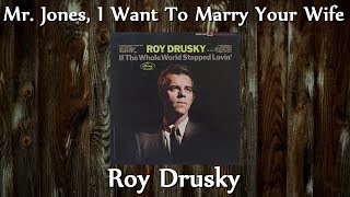 Roy Drusky - Mr  Jones, I Want To Marry Your Wife