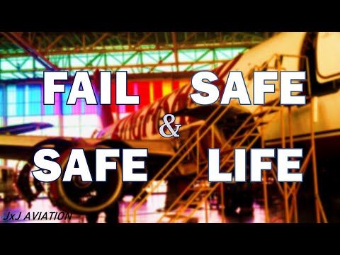 What are FAIL SAFE and SAFE LIFE designs? | How are they used in an Aircraft?