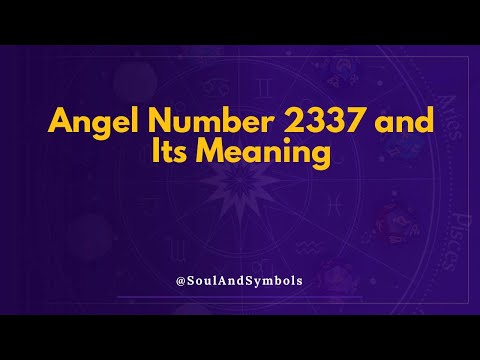Angel Number 2337 and Its Meaning | Seeing 2337? ✅
