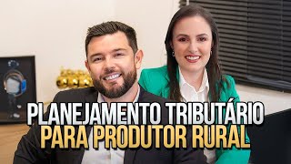 Planejamento Tributário para Produtor Rural