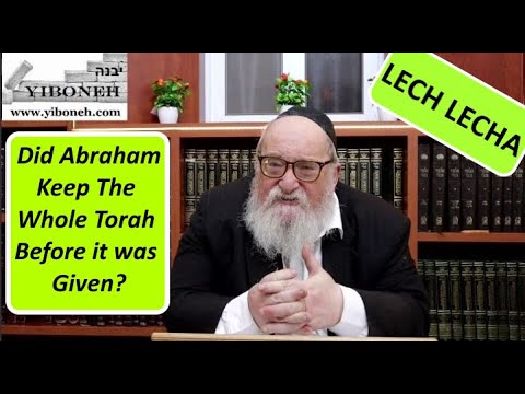 Rav Yitzchak Breitowitz: Did Abraham Keep The Whole Torah Before it was Given?