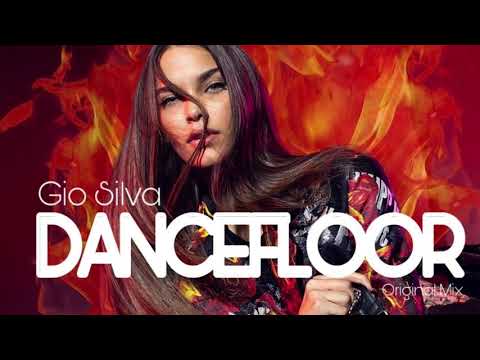Gio Silva - DANCEFLOOR (Original Mix)