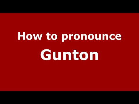 How to pronounce Gunton (English/UK) - PronounceNames.com