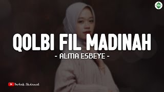 Download lagu Qolbi Fil Madinah - Alma Esbeye (Lirik) mp3