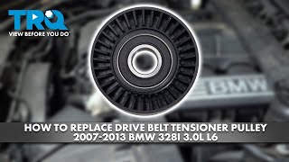 A Guide to the 2007-2013 BMW 328i Accessory Drive Belt Idler Pulley