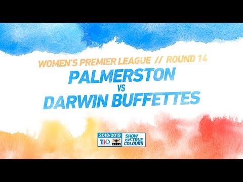 Palmerston vs Darwin Buffettes: Round 14 - Women's Premier League: 2018/19 TIO NTFL