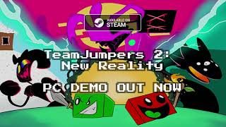TeamJumpers 2: New Reality - Demo Launch Trailer