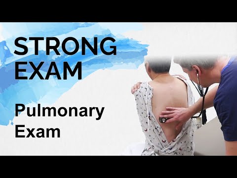 The Pulmonary Exam / Lung Sounds (Strong Exam)