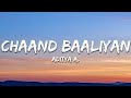 Aditya A. - Chaand Baaliyan (Lyrics)