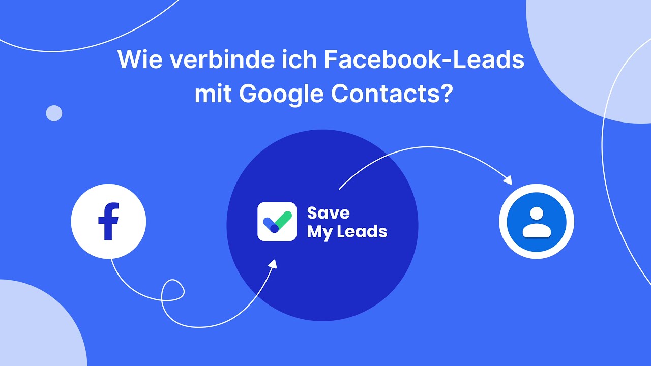 So verbinden Sie Leads von Facebook mit Google Contacts So verbinden Sie Leads von Facebook mit Google Contacts