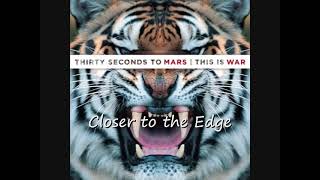 Thirty Seconds To Mars - Closer To The Edge