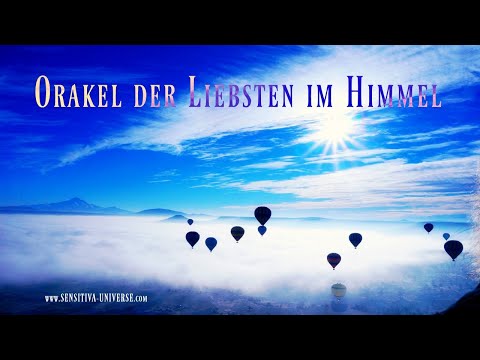 SENSITIVA UNIVERSE® Orakel der Liebsten im Himmel | Was er/sie Dir sagen möchte ... ♥