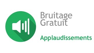 APPLAUDISSEMENTS - Bruitage Gratuit