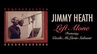 Jimmy Heath - Left Alone feat. Cécile McLorin Salvant (Teaser)