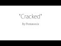 Cracked - Pentatonix (Lyrics)