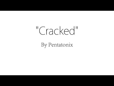 Cracked - Pentatonix (Lyrics)