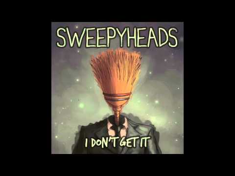 Robot Cousin - Sweepyheads - I Don't Get It (2014)