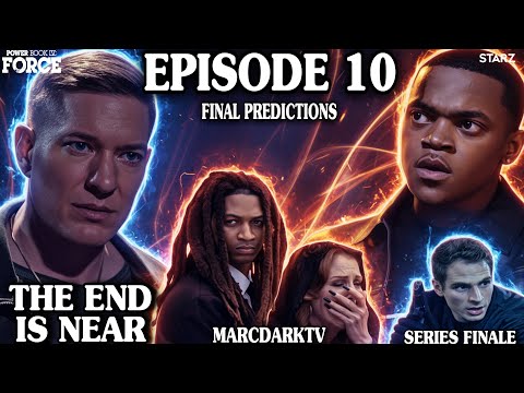 POWER BOOK IV: FORCE SEASON 3 EPISODE 10 FINAL PREDICTIONS!!! SERIES FINALE!!!